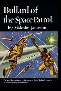 Cover image for Bullard of the Space Patrol