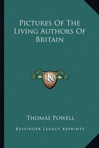 Cover image for Pictures of the Living Authors of Britain