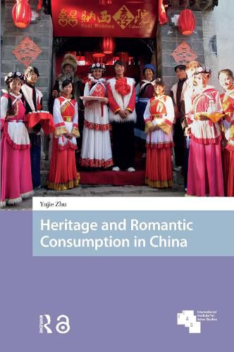 Cover image for Heritage and Romantic Consumption in China