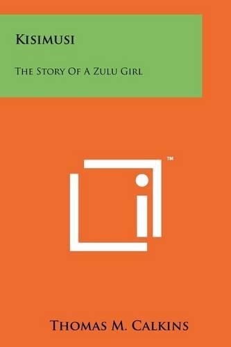 Cover image for Kisimusi: The Story of a Zulu Girl