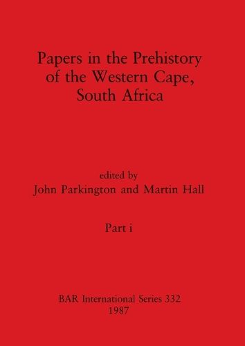 Cover image for Papers in the Prehistory of the Western Cape, South Africa, Part i