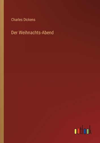 Cover image for Der Weihnachts-Abend
