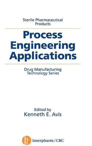 Cover image for Sterile Pharmaceutical Products: Process Engineering Applications