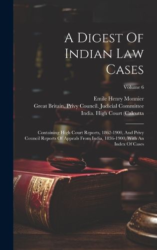 Cover image for A Digest Of Indian Law Cases