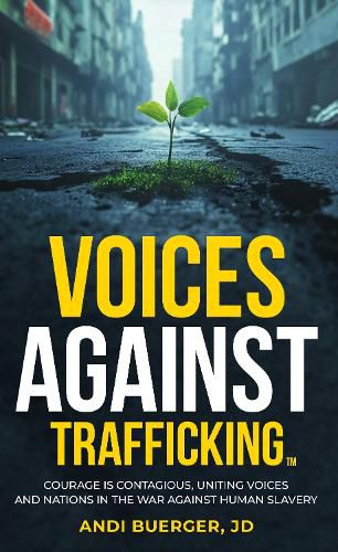 Cover image for Voices Against Trafficking: Courage is Contagious