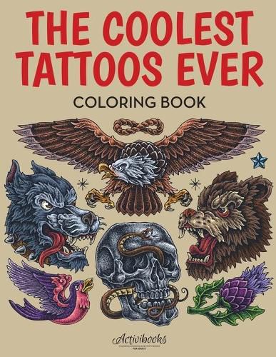 Cover image for The Coolest Tattoos Ever Coloring Book