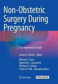 Cover image for Non-Obstetric Surgery During Pregnancy: A Comprehensive Guide