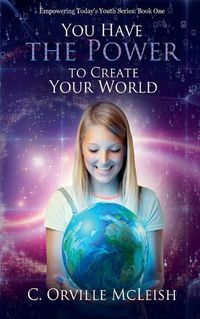 Cover image for You Have the Power to Create Your Own World