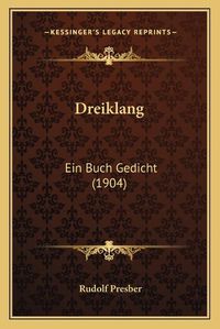 Cover image for Dreiklang: Ein Buch Gedicht (1904)