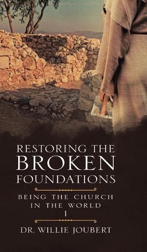 Cover image for Restoring the Broken Foundations: Being the Church in the World