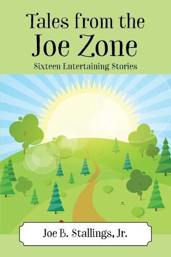 Cover image for Tales from the Joe Zone: Sixteen Entertaining Stories