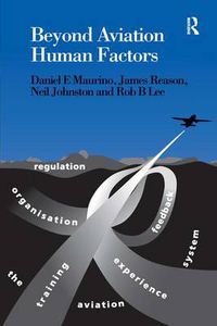 Cover image for Beyond Aviation Human Factors: Safety in High Technology Systems