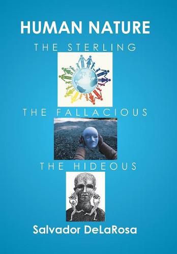 Cover image for Human Nature, the Sterling, the Fallacious, and the Hideous