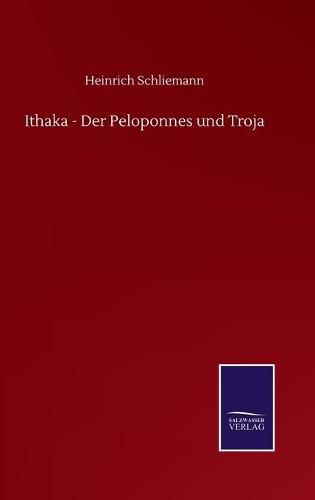 Ithaka - Der Peloponnes und Troja