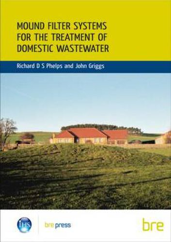 Cover image for Mound Filter Systems for the Treatment of Domestic Waste Water: (BR 478)