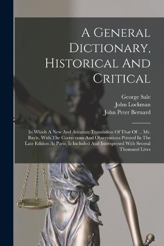 Cover image for A General Dictionary, Historical And Critical