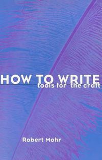 Cover image for How to Write: Tools for the Craft