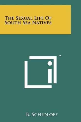 Cover image for The Sexual Life of South Sea Natives