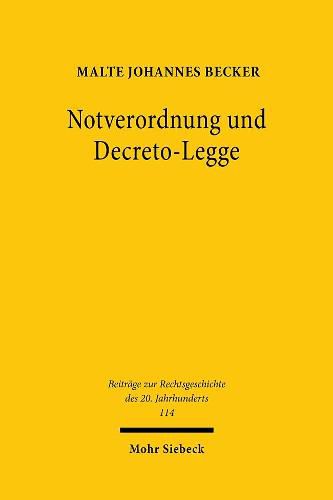 Cover image for Notverordnung und Decreto-Legge: Der Ausnahmezustand in den Verfassungstraditionen Deutschlands und Italiens