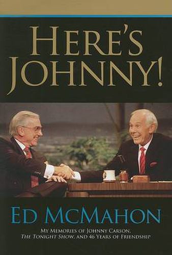 Here's Johnny!: My Memories of Johnny Carson, the Tonight Show, and 46 Years of Friendship