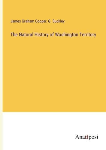 Cover image for The Natural History of Washington Territory