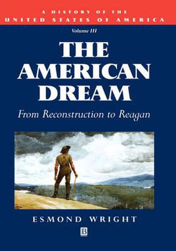 The American Dream: From Reconstruction to Reagan