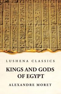 Cover image for Kings and Gods of Egypt Paperback