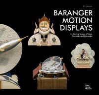 Cover image for Baranger Motion Displays: 55 Moving Scenes of Love, Courtship and Surrender