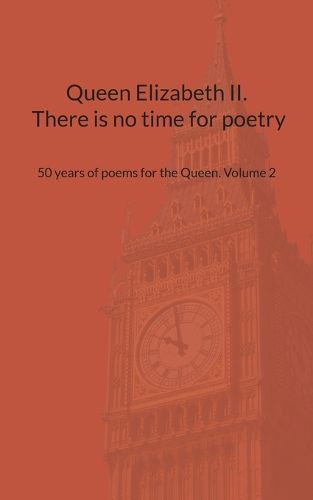 Cover image for Queen Elizabeth II. There is no time for poetry