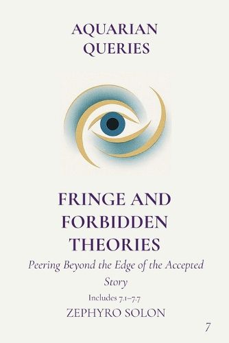 Cover image for Part 7 - Fringe and Forbidden Theories