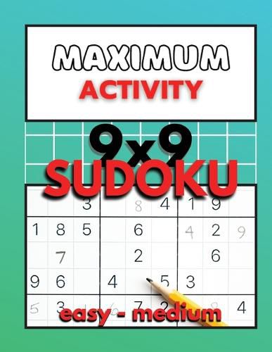 Maximum Activity 9x9 Sudoku easy to medium: Beginner Sudoku with solutions, Easy Sudoku puzzle book, 480 puzzles, Free BONUS inside