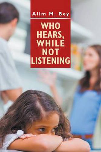 Cover image for Who Hears, While Not Listening