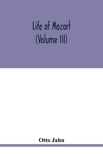 Cover image for Life of Mozart (Volume III)