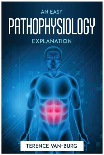 Cover image for An Easy Pathophysiology Explanation