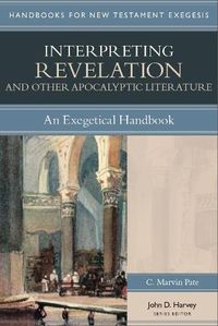 Cover image for Interpreting Revelation & Other Apocalyptic Literature: An Exegetical Handbook