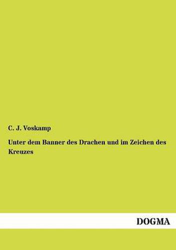 Cover image for Unter dem Banner des Drachen und im Zeichen des Kreuzes