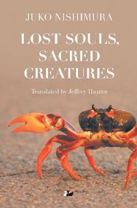 Cover image for Lost Souls, Sacred Creatures