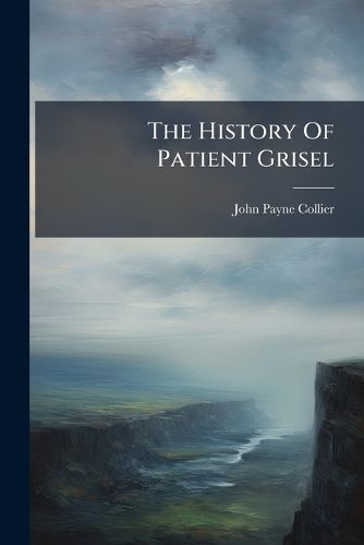 Cover image for The History Of Patient Grisel