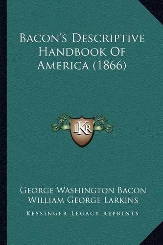 Bacon's Descriptive Handbook of America (1866)