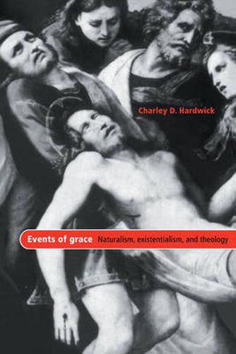 Cover image for Events of Grace: Naturalism, Existentialism, and Theology