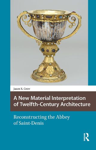 Cover image for A New Material Interpretation of Twelfth-Century Architecture