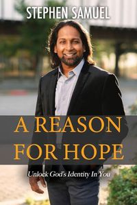 Cover image for A Reason For Hope: Unlock God's Identity In You