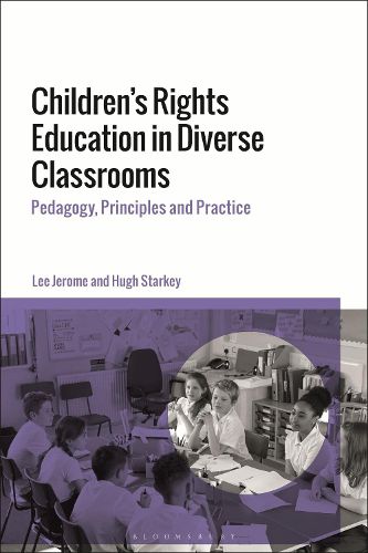 Cover image for Children's Rights Education in Diverse Classrooms: Pedagogy, Principles and Practice