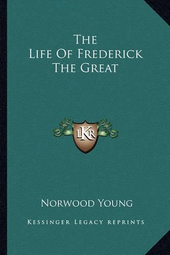 Cover image for The Life of Frederick the Great