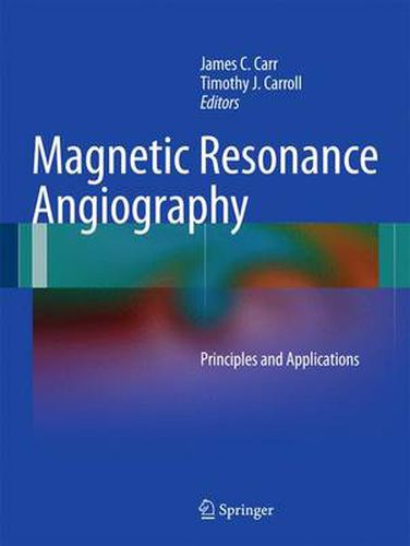 Cover image for Magnetic Resonance Angiography: Principles and Applications