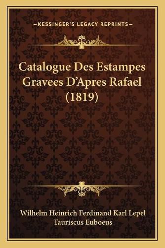 Catalogue Des Estampes Gravees D'Apres Rafael (1819)