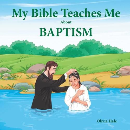 Cover image for My Bible Teaches Me About Baptism