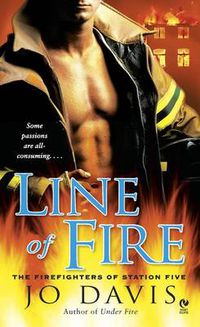 Cover image for Line of Fire: The Firefighters of Station Five