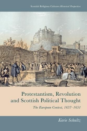 Cover image for Protestantism, Revolution and Scottish Political Thought