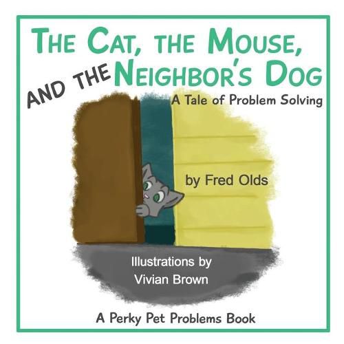 The Cat, the Mouse, and the Neighbor's Dog: A Tale of Problem Solving